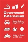 Julian Le Grand, Julian New Le Grand, Le Grand Julian, Bill New, New Bill - Government Paternalism