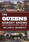 William B. Helmreich, Helmreich William B. - Queens Nobody Knows