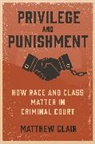 Matthew Clair - Privilege and Punishment