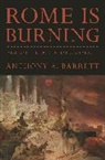 Anthony A Barrett, Anthony A. Barrett, Barrett Anthony A. - Rome Is Burning