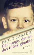 Paolo Casadio - Der Junge, der an das Glück glaubte