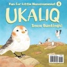 Inhabit Media - Ukaliq: Snow Buntings!
