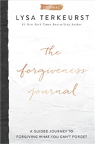 Lysa TerKeurst - Forgiveness Journal