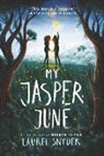 Laurel Snyder - My Jasper June