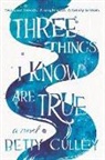 Betty Culley - Three Things I Know Are True