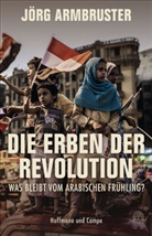 Jörg Armbruster - Die Erben der Revolution
