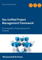 Claus Hüsselmann - Das Unified Project Management Framework