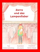 Amy Quinn, Ameli Schlichting, Amelie Schlichting, Marlo Manger, Marlon Manger - Zorro und das Lampenfieber