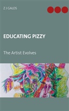 Z J Galos, Z. J. Galos - Educating Pizzy