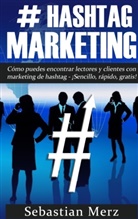 Sebastian Merz - # Hashtag-Marketing