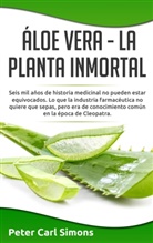 Peter Carl Simons - Áloe Vera  -  La Planta Inmortal