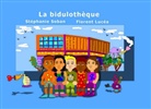 Florent Lucéa, Stéphani Soban, Stéphanie Soban - La bidulothèque