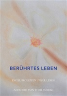 Adelheid von Theilenberg, Adelheid von Theilenberg - Berührtes Leben