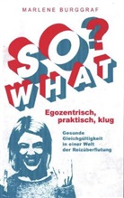 Marlene Burggraf, Marlene  Burggraf, Marlene Burggraf - So What?
