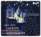 Alex Lépic, Felix von Manteuffel - Lacroix und die stille Nacht von Montmartre. Sein dritter Fall, 4 Audio-CD (Audio book)