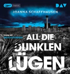 Joanna Schaffhausen, Britta Steffenhagen - All die dunklen Lügen, 1 Audio-CD, 1 MP3 (Hörbuch)