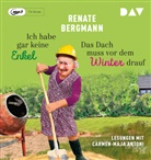 Renate Bergmann, Carmen-Maja Antoni - Ich habe gar keine Enkel/Das Dach muss vor dem Winter drauf, 1 Audio-CD, 1 MP3 (Hörbuch)