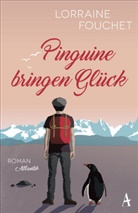 Lorraine Fouchet - Pinguine bringen Glück