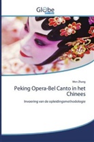 Wen Zhang - Peking Opera-Bel Canto in het Chinees