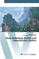 Parameswara Achutha Kurup, Ravikuma Kurup, Ravikumar Kurup - Post-Wahrheits-Politik und menschliches Gehirn