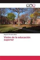 Maganlal Shivabhai Molia - Visión de la educación superior