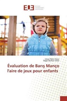 Özgür Burhan Timur, Umu Pekin Timur, Umut Pekin Timur - Évaluation de Baris Manço l'aire de jeux pour enfants