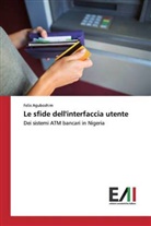 Felix Aguboshim - Le sfide dell'interfaccia utente