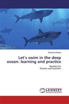 Shaymaa Elkeey - Let's swim in the deep ocean: learning and practice