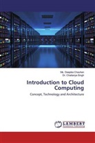 Ms Deepik Chauhan, Ms Deepika Chauhan, Ms. Deepika Chauhan, Chaitanya Singh, Dr Chaitanya Singh, Dr. Chaitanya Singh - Introduction to Cloud Computing