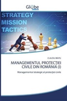 Claudiu Bratu - MANAGEMENTUL PROTEC IEI CIVILE DIN ROMÂNIA (I)