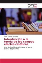 Carlos Cristobal Tarazaga - Introducción a la teoría de los campos electro-cinéticos