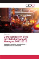 Rebeca Lara - Caracterización de la movilidad urbana de Managua 2012-2016