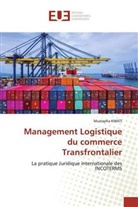 Mustapha Khiati - Management Logistique du commerce Transfrontalier