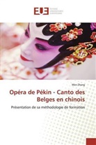 Wen Zhang - Opéra de Pékin - Canto des Belges en chinois