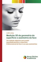 Judith Ludwig - Medição 3D da geometria da superfície e assimetria da face