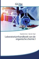 Mojahidu Islam, Mojahidul Islam, Vijender Singh - Laboratoriumhandboek van de organische chemie I