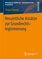 Tristan Zielinski - Neuzeitliche Ansätze zur Grundrechtslegitimierung