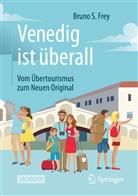 Bruno S Frey, Bruno S. Frey - Venedig ist überall; .