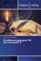 Katharina Elisabeth Deifel - Predigtanregungen für das Lesejahr B