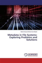Nehad Gassab Mohammed Albadri - Metadata in File Systems: Exploring Problems and Solutions