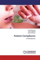 Anku Aggarwal, Ankur Aggarwal, Deept Bhardwaj, Deepti Bhardwaj, Reena R Kumar - Patient Compliance