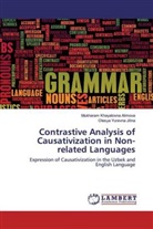 Mukharam Khayatovn Alimova, Mukharam Khayatovna Alimova, Olesya Yurevn Jilina, Olesya Yurevna Jilina - Contrastive Analysis of Causativization in Non-related Languages