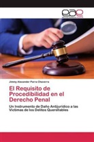 Jimmy Alexander Parra Chaverra - El Requisito de Procedibilidad en el Derecho Penal