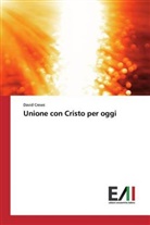David Crews - Unione con Cristo per oggi