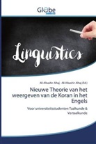 Ali Albashi Alhaj, Ali Albashir Alhaj, Ali Albashir Alhaj (Ed ), Ali Albashir Alhaj (Ed )., Ali Albashir Alhaj (Ed., Ali Albashir Alhaj (Ed.) - Nieuwe Theorie van het weergeven van de Koran in het Engels