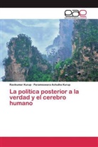 Parameswara Achutha Kurup, Ravikuma Kurup, Ravikumar Kurup - La política posterior a la verdad y el cerebro humano