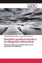 D Alfonso de la Cruz, Deysi Alfonso de la Cruz, Katia Marí Martínez Aladro, Katia María Martínez Aladro - Desafíos jurídicos frente a la obligación alimenticia