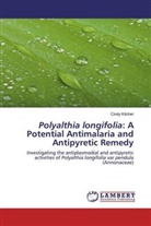 Cindy Kitcher - Polyalthia longifolia: A Potential Antimalaria and Antipyretic Remedy