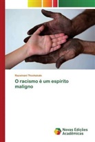 Razwinani Thovhakale - O racismo é um espírito maligno