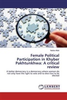 Nabila Aftab - Female Political Participation in Khyber Pakhtunkhwa: A critical review